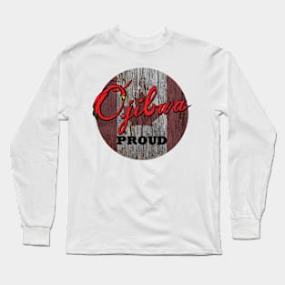 Ojibwa Proud Long Sleeve T-Shirt